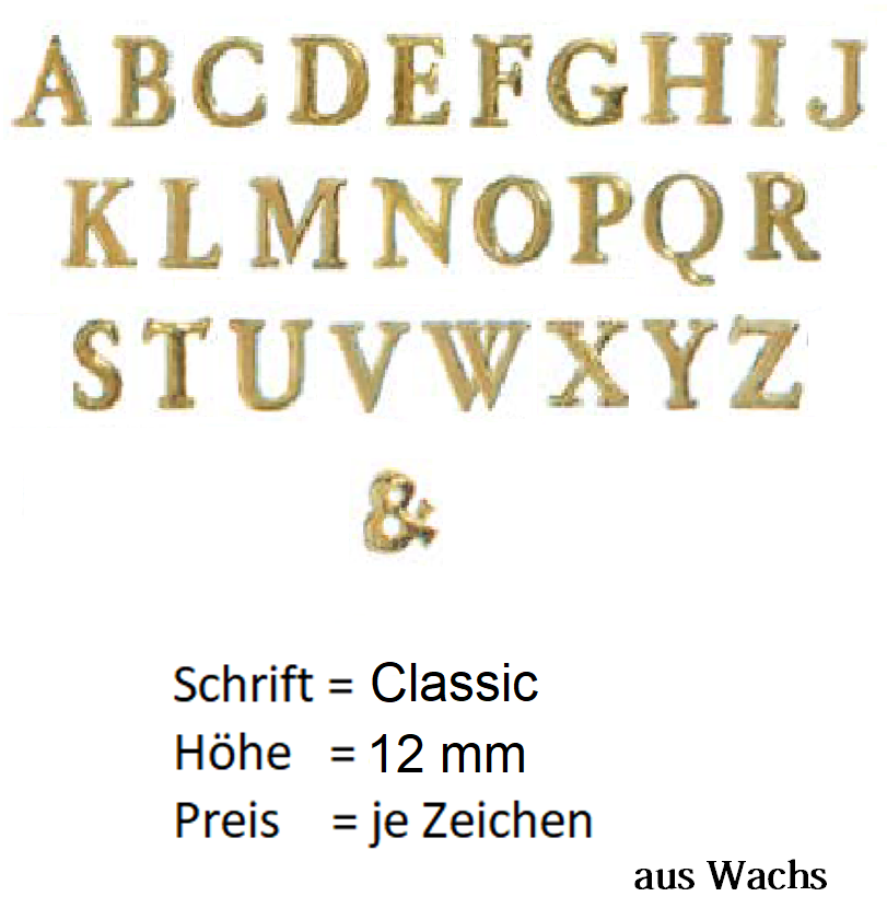 Buchstabe groß (Preis je Buchstabe) Echtwachs in Gold "Classic" in 12 mm. Buchstabe groß (Preis je Buchstabe) Echtwachs in Gold "Classic" in 12 mm.