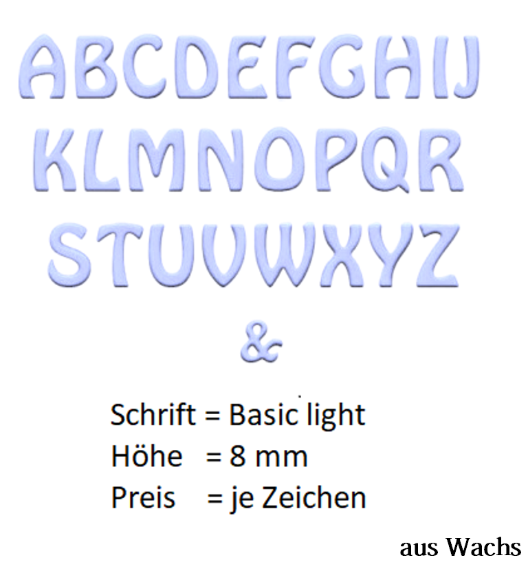 Buchstabe groß (Preis je Buchstabe) Echtwachs in Hellblau "Basic-light" in 8 mm. Buchstabe groß (Preis je Buchstabe) Echtwachs in Hellblau "Basic-light" in 8 mm.