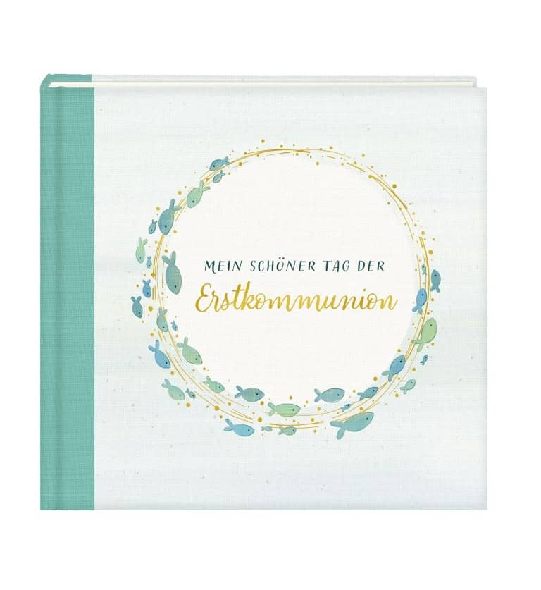 Eintragalbum - Mein schöner Tag der Erstkommunion Eintragalbum - Mein schöner Tag der Erstkommunion