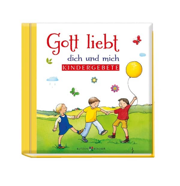 Gott liebt dich und mich Kindergebete Gott liebt dich und mich Kindergebete