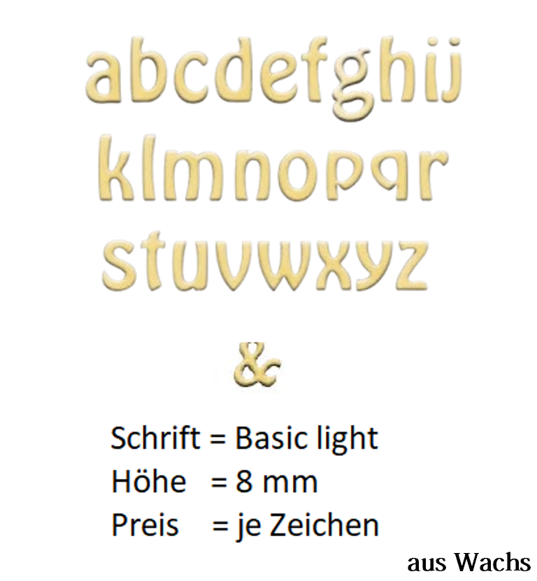 Buchstabe klein (Preis je Buchstabe) Echtwachs in Gold "Basic-light" in 8 mm. Buchstabe klein (Preis je Buchstabe) Echtwachs in Gold "Basic-light" in 8 mm.