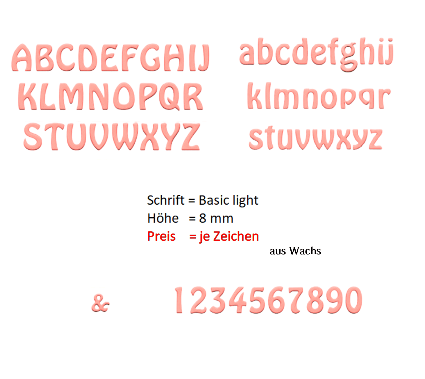 Beschriftung "Basic-light" in 8 mm Echtwachs in Rosa (Preis je Zeichen)