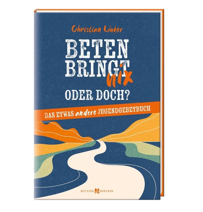 Beten bringt nix – oder doch? - Beten mal anders. Beten bringt nix – oder doch? - Beten mal anders.