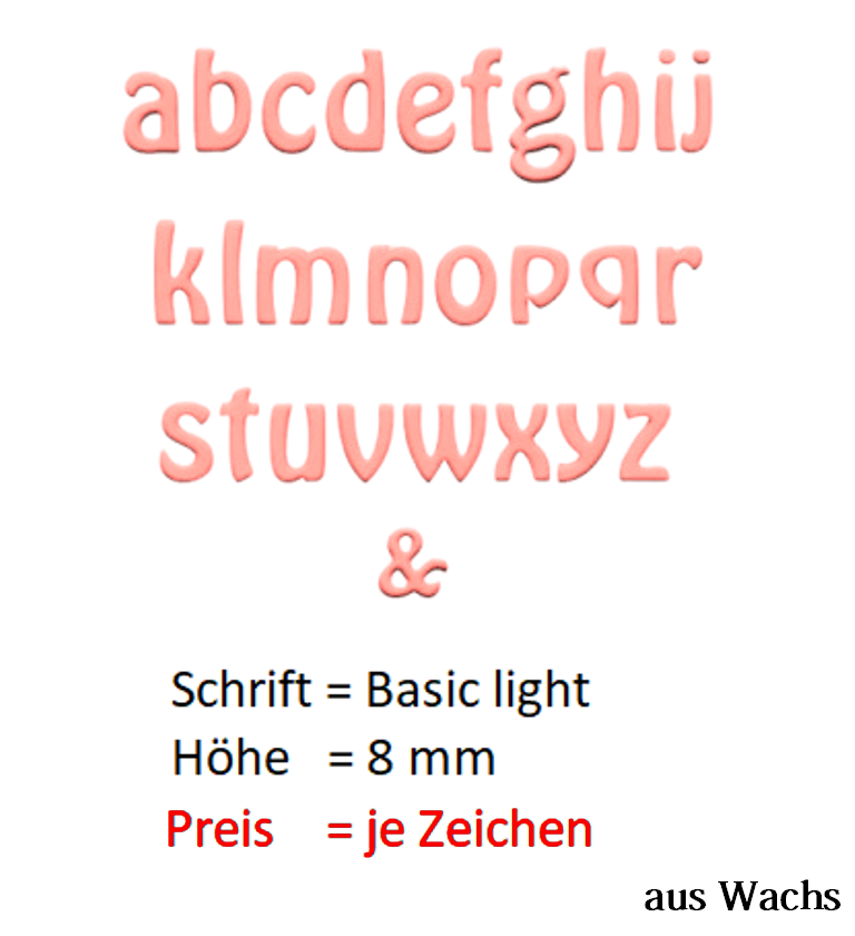 Buchstabe klein (Preis je Buchstabe) Echtwachs in Rosa "Basic-light" in 8 mm.
