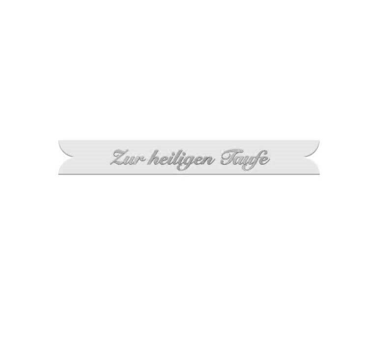 Verzierornamente Schriftband Zur Heiligen Taufe Silber auf Weiss 7 mm Band 11mm Verzierornamente Schriftband Zur Heiligen Taufe Silber auf Weiss 7 mm Band 11mm
