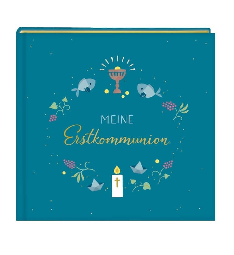 Eintragalbum - Meine Erstkommunion (Farbe = petrol) Eintragalbum - Meine Erstkommunion (Farbe = petrol)