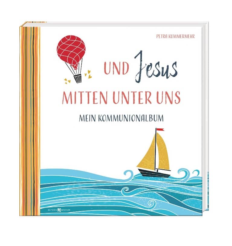 Und Jesus mitten unter uns - Mein Kommunionalbum